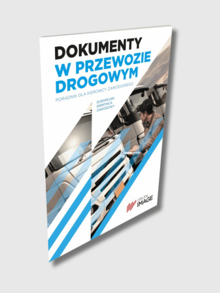 Dokumenty w przewozie drogowym. Poradnik dla kierowcy zawodowego.
