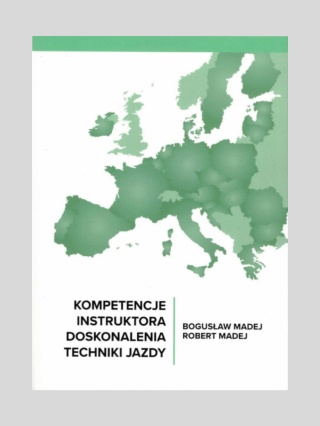Kompetencje instruktora doskonalenia techniki jazdy.