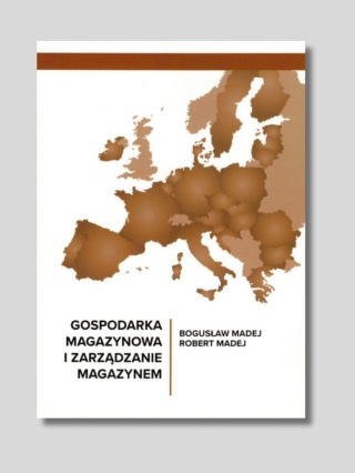 Książka Gospodarka Magazynowa i Zarządzanie Magazynem