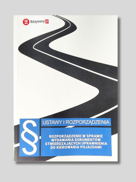 Rozporządzenie w sprawie wydawania dokumentów stwierdzających uprawnienia do kierowania pojazdami Rozporządzenie w sprawie wydawania dokumentów stwierdzających uprawnienia do kierowania pojazdami