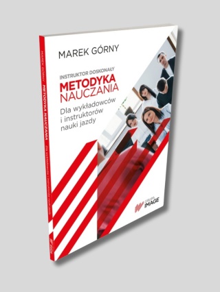 Metodyka nauczania dla wykładowców i instruktorów nauki jazdy.
