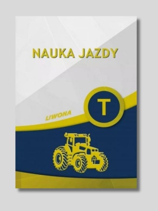 Podręcznik NAUKA JAZDY kategoria T TRAKTOR CIĄGNIK 2025