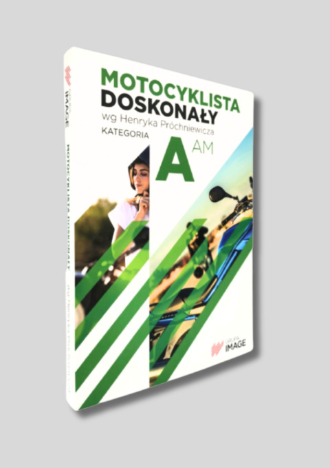 Podręcznik książka MOTOCYKLISTA DOSKONAŁY Kategoria A/AM/A1/A2 prawo jazdy na motocykl ( wg H. Próchniewicza ) IMAGE