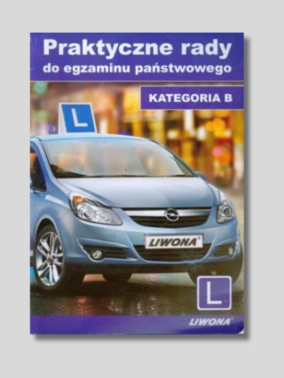 Praktyczne rady do egzaminu państwowego. Kategoria B