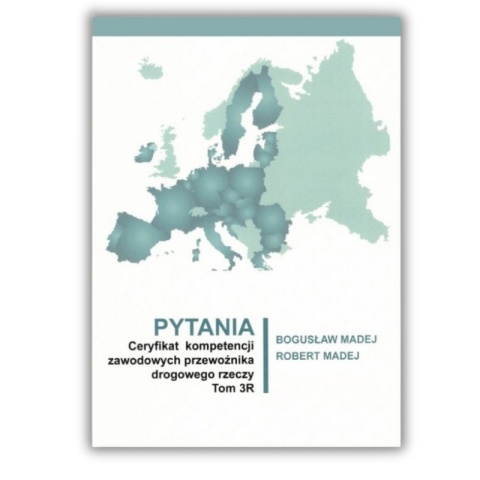 Certyfikat Kompetencji Zawodowych Pytania– Testy Tom 3R (przewóz rzeczy) – 1300+ pytań, 8 modułów